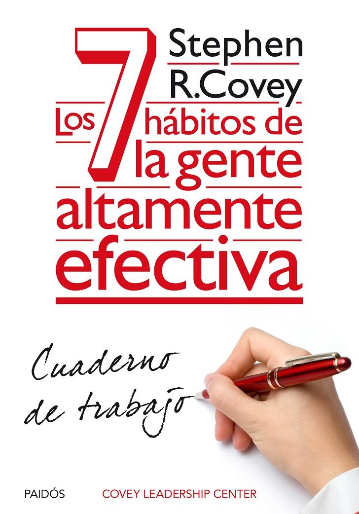 LOS 7 HÁBITOS DE LA GENTE ALTAMENTE EFECTIVA. CUADERNO DE TRABAJO | 9788449330490 | COVEY, STEPHEN | Galatea Llibres | Llibreria online de Reus, Tarragona | Comprar llibres en català i castellà online