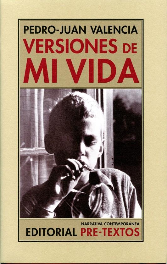 VERSIONES DE MI VIDA | 9788492913077 | VALENCIA, PEDRO-JUAN | Galatea Llibres | Llibreria online de Reus, Tarragona | Comprar llibres en català i castellà online