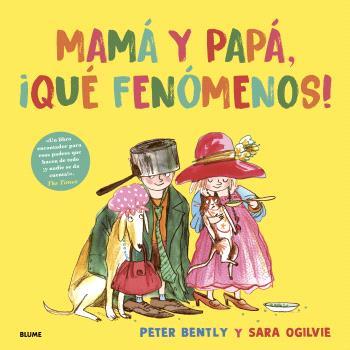 MAMÁ Y PAPÁ, ¡QUÉ FENÓMENOS! | 9791387881320 | OGILVIE, SARA/BENTLY, PETER | Galatea Llibres | Llibreria online de Reus, Tarragona | Comprar llibres en català i castellà online