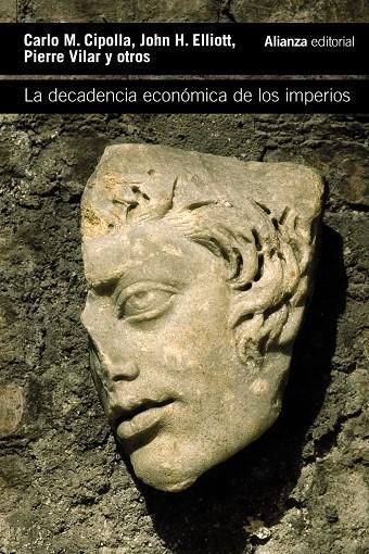 LA DECADENCIA ECONÓMICA DE LOS IMPERIOS | 9788413626666 | CIPOLLA, CARLO M./ELLIOTT, JOHN H./VILAR, PIERRE | Galatea Llibres | Librería online de Reus, Tarragona | Comprar libros en catalán y castellano online