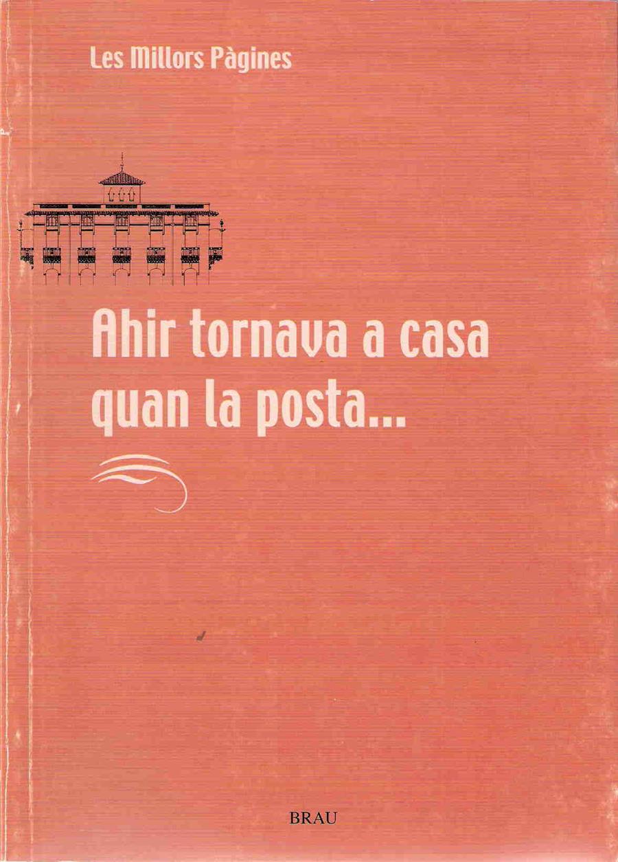 AHIR TORNAVA A CASA QUAN LA POSTA | 9788488589880 | AAVV | Galatea Llibres | Llibreria online de Reus, Tarragona | Comprar llibres en català i castellà online