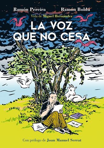 LA VOZ QUE NO CESA. VIDA DE MIGUEL HERNÁNDEZ | 9788416880249 | BOLDÚ, RAMÓN/PEREIRA, RAMÓN | Galatea Llibres | Llibreria online de Reus, Tarragona | Comprar llibres en català i castellà online