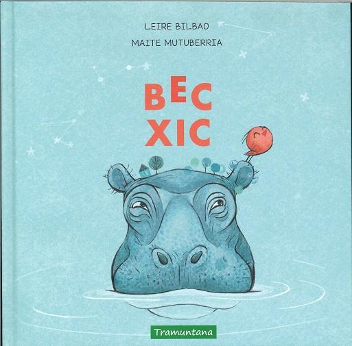 BEC XIC | 9788417303518 | BILBAO BARRUETABEÑA, LEIRE | Galatea Llibres | Llibreria online de Reus, Tarragona | Comprar llibres en català i castellà online