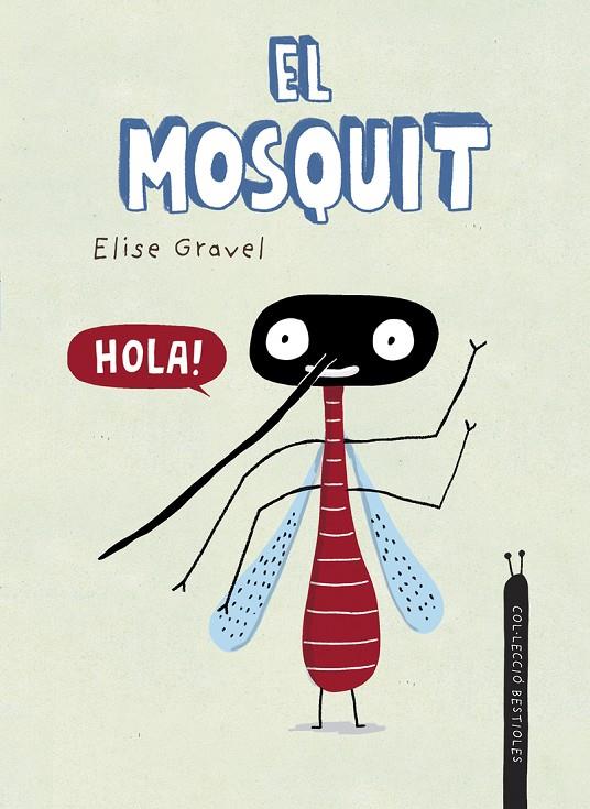 EL MOSQUIT | 9788418599941 | GRAVEL, ELISE | Galatea Llibres | Librería online de Reus, Tarragona | Comprar libros en catalán y castellano online