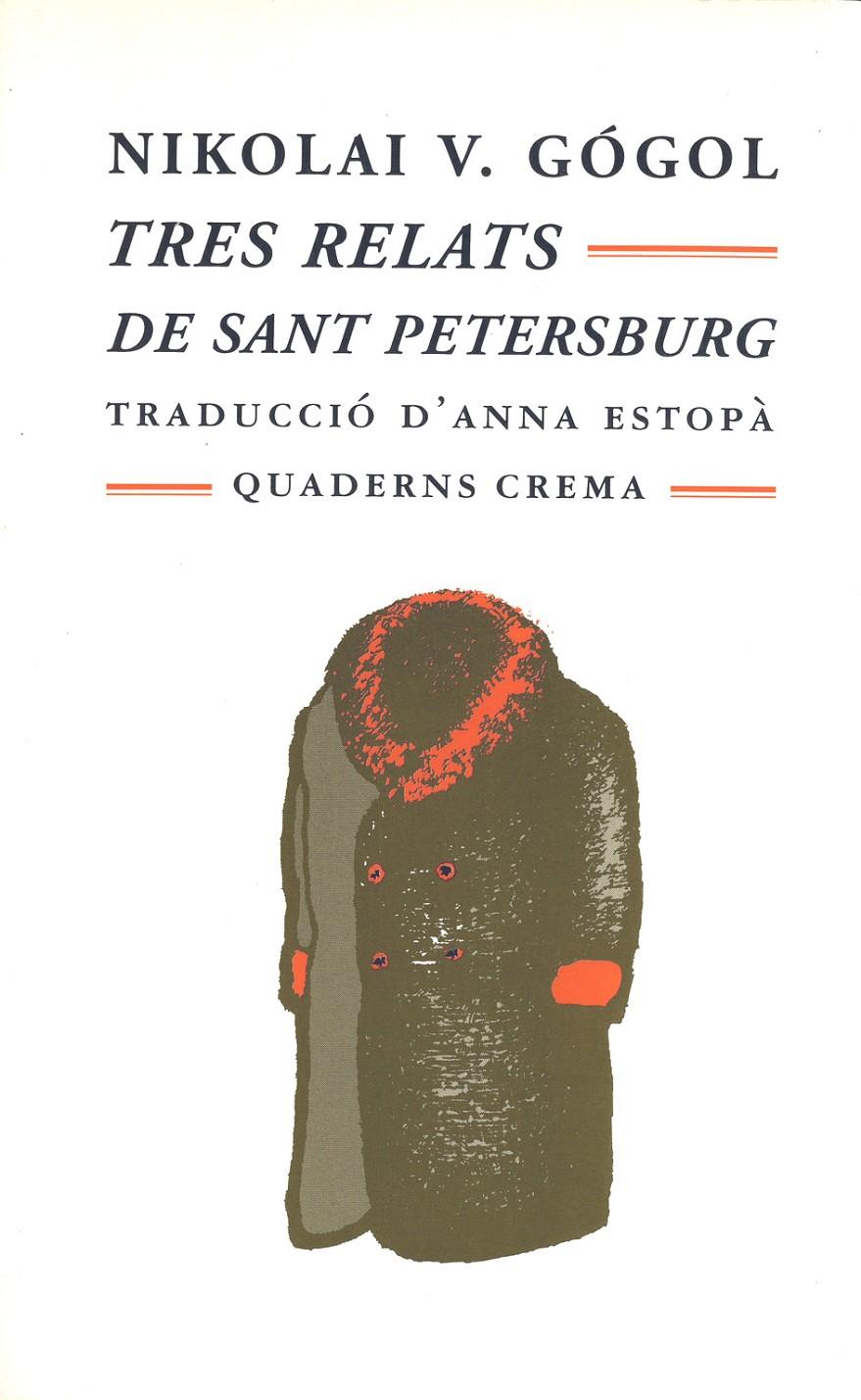 TRES RELATS DE SANT PETERSBURG | 9788477272571 | GOGOL, NIKOLAI | Galatea Llibres | Librería online de Reus, Tarragona | Comprar libros en catalán y castellano online