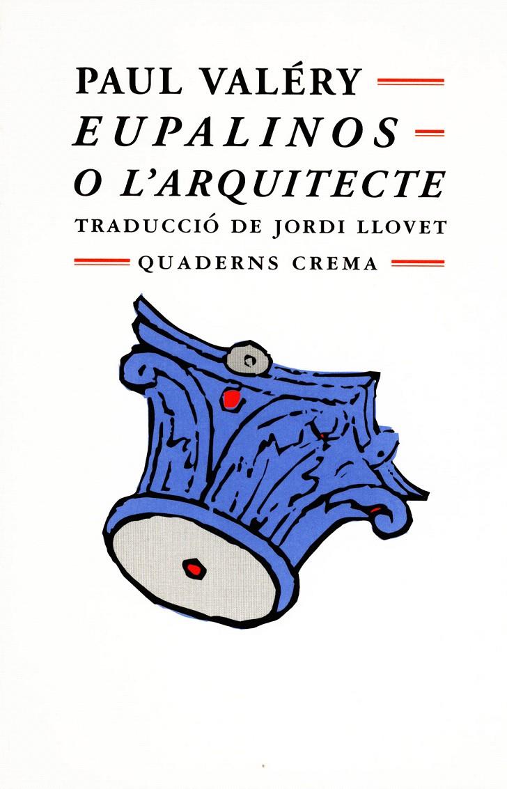 EUPALINOS O L'ARQUITECTE | 9788485704262 | VALÉRY, PAUL | Galatea Llibres | Llibreria online de Reus, Tarragona | Comprar llibres en català i castellà online