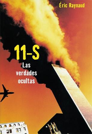 11-S. LAS VERDADES OCULTAS | 9788496797376 | RAYNAUD, ERIC | Galatea Llibres | Librería online de Reus, Tarragona | Comprar libros en catalán y castellano online