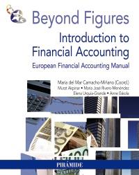 BEYOND FIGURES: INTRODUCTION TO FINANCIAL ACCOUNTING | 9788436827057 | CAMACHO, MARÍA DEL MAR/AKPINAR, MURAT/RIVERO-MENÉNDEZ, MARÍA JOSÉ/URQUÍA-GRANDE, ELENA/ESKOLA, ANNE | Galatea Llibres | Librería online de Reus, Tarragona | Comprar libros en catalán y castellano online
