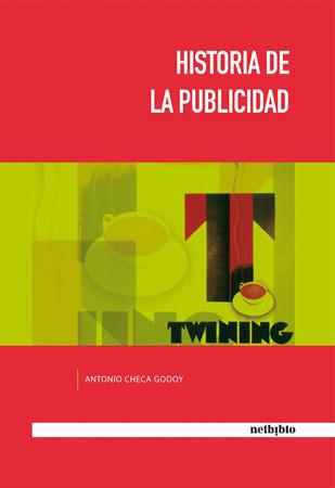 HISTORIA DE LA PUBLICIDAD | 9788497451802 | CHECA, ANTONIO | Galatea Llibres | Librería online de Reus, Tarragona | Comprar libros en catalán y castellano online
