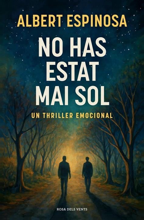 NO HAS ESTAT MAI SOL | 9788410256170 | ESPINOSA, ALBERT | Galatea Llibres | Llibreria online de Reus, Tarragona | Comprar llibres en català i castellà online