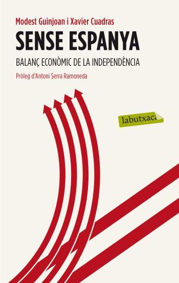 SENSE ESPANYA | 9788499305493 | GUINJOAN, MODEST/FRANCES XAVIER CUADRAS | Galatea Llibres | Librería online de Reus, Tarragona | Comprar libros en catalán y castellano online