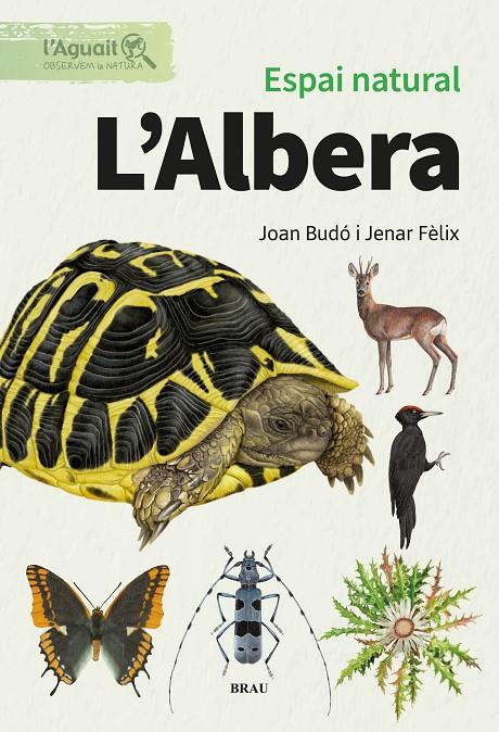 ESPAI NATURAL. L'ALBERA | 9791387701048 | FÈLIX FRANQUESA, JENAR/BUDÓ RICART, JOAN | Galatea Llibres | Librería online de Reus, Tarragona | Comprar libros en catalán y castellano online