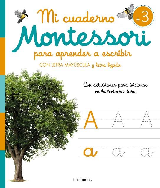 MI CUADERNO MONTESSORI PARA APRENDER A ESCRIBIR | 9788408277132 | Galatea Llibres | Librería online de Reus, Tarragona | Comprar libros en catalán y castellano online