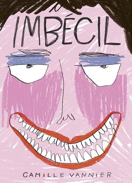 IMBÉCIL | 9788419670731 | VANNIER, CAMILLE | Galatea Llibres | Llibreria online de Reus, Tarragona | Comprar llibres en català i castellà online