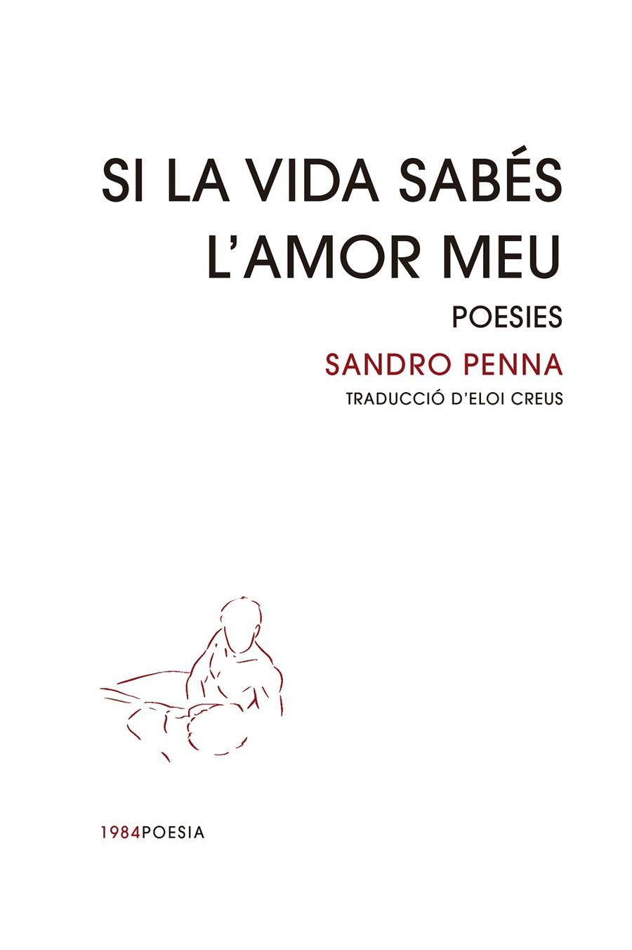 SI LA VIDA SABÉS L'AMOR MEU | 9788418858451 | PENNA, SANDRO | Galatea Llibres | Llibreria online de Reus, Tarragona | Comprar llibres en català i castellà online