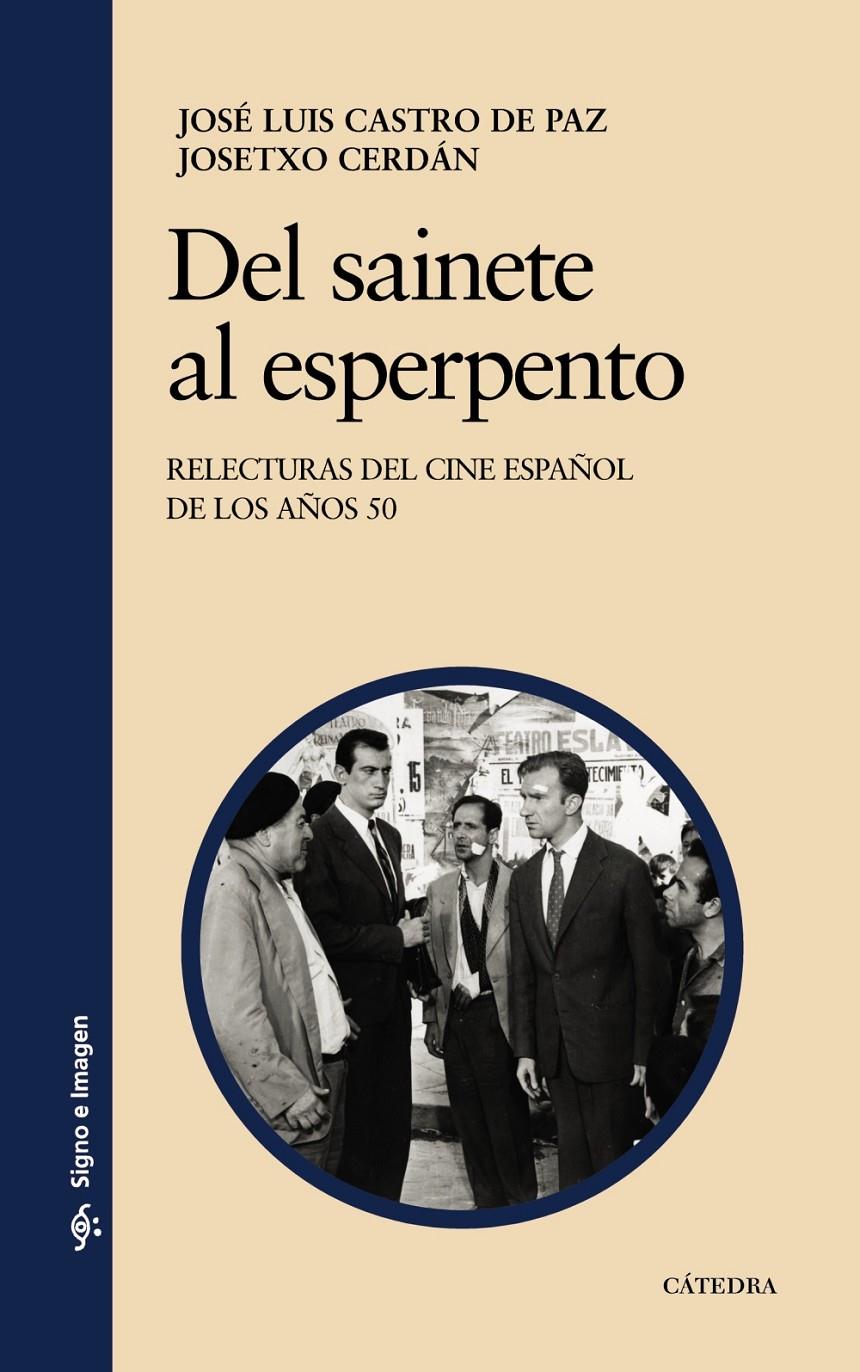 DEL SAINETE AL ESPERPENTO. CINE ESPAÑOL DE LOS 50 | 9788437627458 | CASTRO DE PAZ, JOSÉ LUIS | Galatea Llibres | Librería online de Reus, Tarragona | Comprar libros en catalán y castellano online