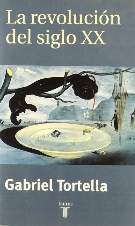 REVOLUCION DEL SIGLO XX, LA | 9788430604104 | TORTELLA, GABRIEL | Galatea Llibres | Librería online de Reus, Tarragona | Comprar libros en catalán y castellano online