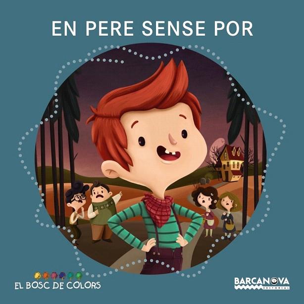 EN PERE SENSE POR (BOSC DE COLORS) | 9788448930677 | BALDÓ, ESTEL/GIL, ROSA/SOLIVA, MARIA | Galatea Llibres | Llibreria online de Reus, Tarragona | Comprar llibres en català i castellà online