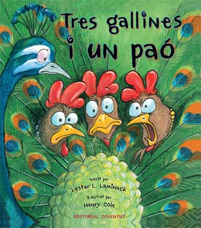 TRES GALLINES I UN PAO | 9788426139788 | LAMINACK, LESTER | Galatea Llibres | Librería online de Reus, Tarragona | Comprar libros en catalán y castellano online