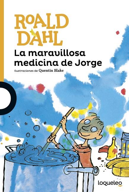 LA MARAVILLOSA MEDICINA DE JORGE | 9788491221234 | DAHL, ROALD | Galatea Llibres | Llibreria online de Reus, Tarragona | Comprar llibres en català i castellà online