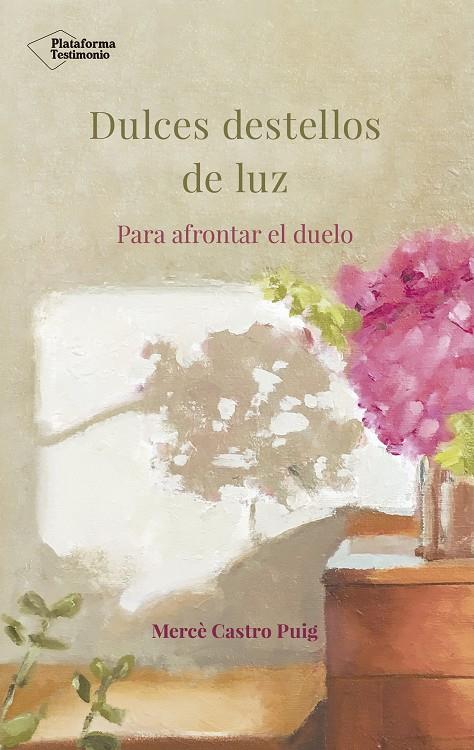 DULCES DESTELLOS DE LUZ PARA AFRONTAR EL DUELO | 9788417002718 | CASTRO PUIG, MERCÈ | Galatea Llibres | Librería online de Reus, Tarragona | Comprar libros en catalán y castellano online