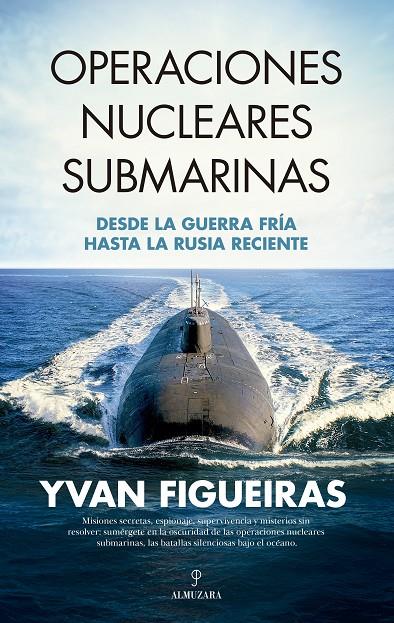 OPERACIONES NUCLEARES SUBMARINAS | 9788410524262 | FIGUEIRAS, YVAN | Galatea Llibres | Librería online de Reus, Tarragona | Comprar libros en catalán y castellano online