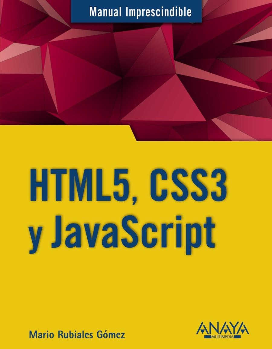 HTML5, CSS3 Y JAVASCRIPT | 9788441535275 | RUBIALES GÓMEZ, MARIO | Galatea Llibres | Librería online de Reus, Tarragona | Comprar libros en catalán y castellano online