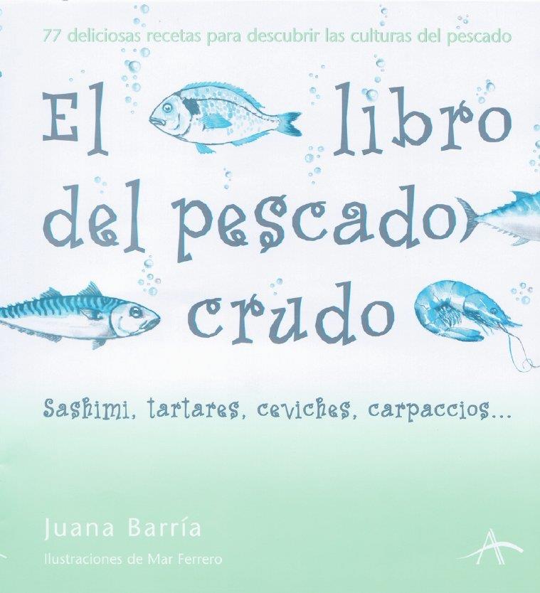 LIBRO DEL PESCADO CRUDO, EL | 9788484282297 | BARRIA, JUANA | Galatea Llibres | Librería online de Reus, Tarragona | Comprar libros en catalán y castellano online