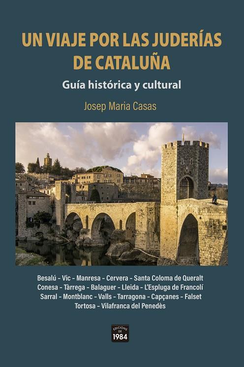 UN VIAJE POR LAS JUDERÍAS DE CATALUÑA. | 9788418858444 | CASAS, JOSEP MARIA | Galatea Llibres | Librería online de Reus, Tarragona | Comprar libros en catalán y castellano online