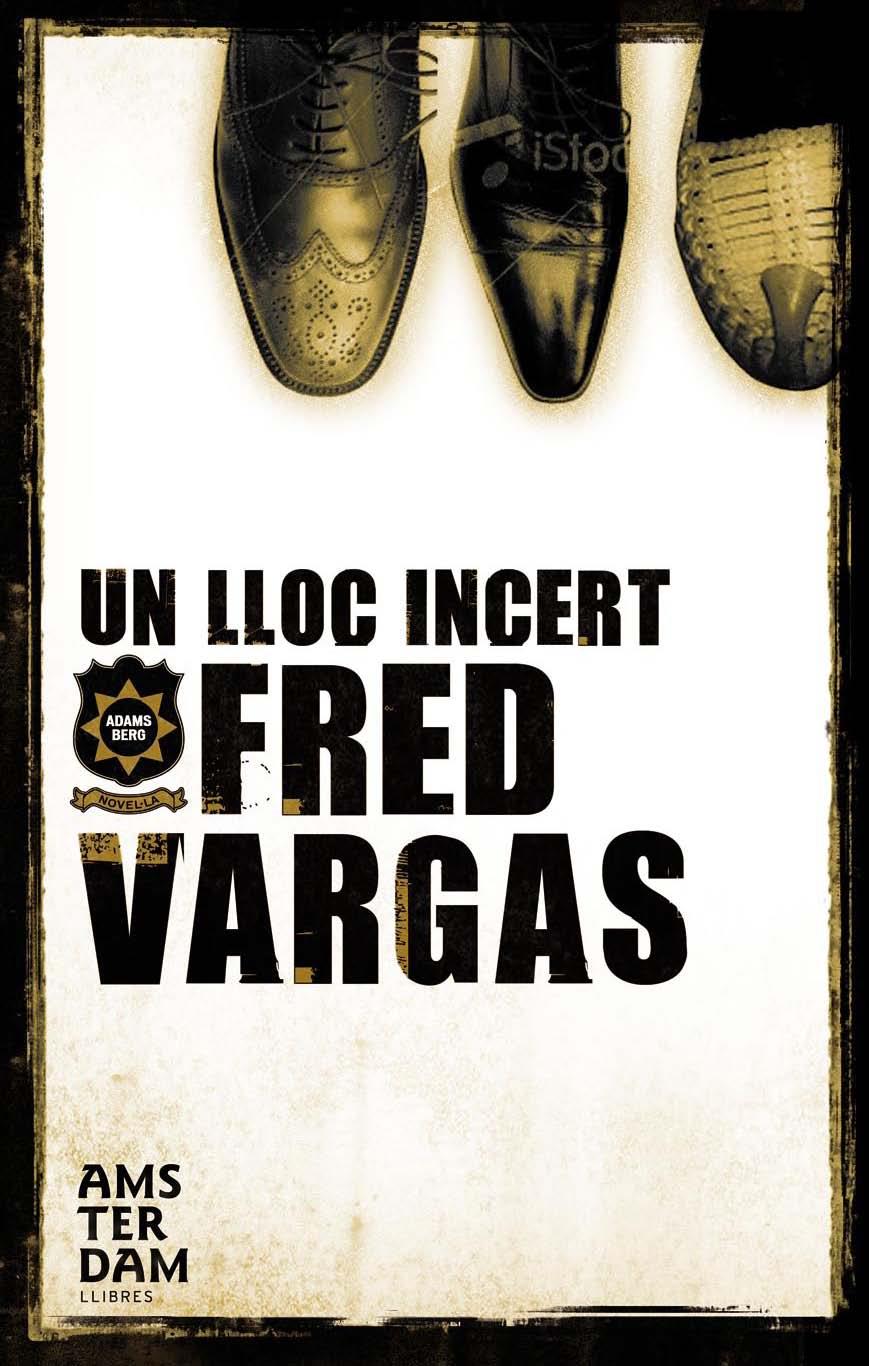 LLOC INCERT, UN | 9788493718312 | VARGAS, FRED | Galatea Llibres | Librería online de Reus, Tarragona | Comprar libros en catalán y castellano online