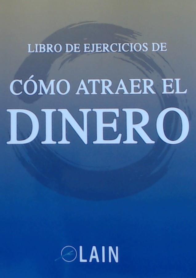 CÓMO ATRAER EL DINERO (LIBRO DE EJERCICIOS) | 9788469754443 | GARCÍA CALVO, LAIN | Galatea Llibres | Librería online de Reus, Tarragona | Comprar libros en catalán y castellano online
