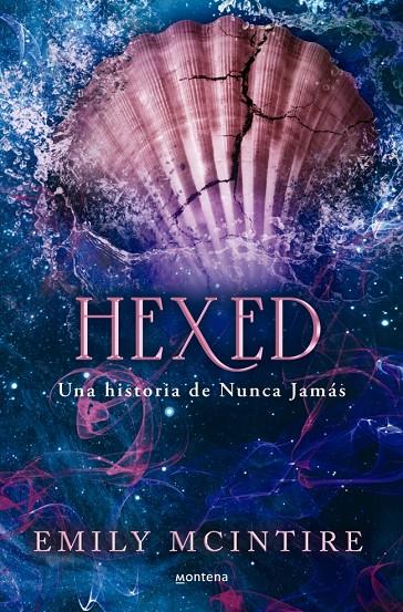 HEXED (NUNCA JAMÁS 6) | 9788419975928 | MCINTIRE, EMILY | Galatea Llibres | Llibreria online de Reus, Tarragona | Comprar llibres en català i castellà online