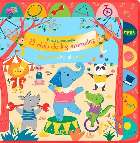 BIENVENIDOS AL CIRCO! BUSCA Y ENCUENTRA EL CLUB DE LOS ANIMALES | 9789403207551 | BALLON | Galatea Llibres | Llibreria online de Reus, Tarragona | Comprar llibres en català i castellà online