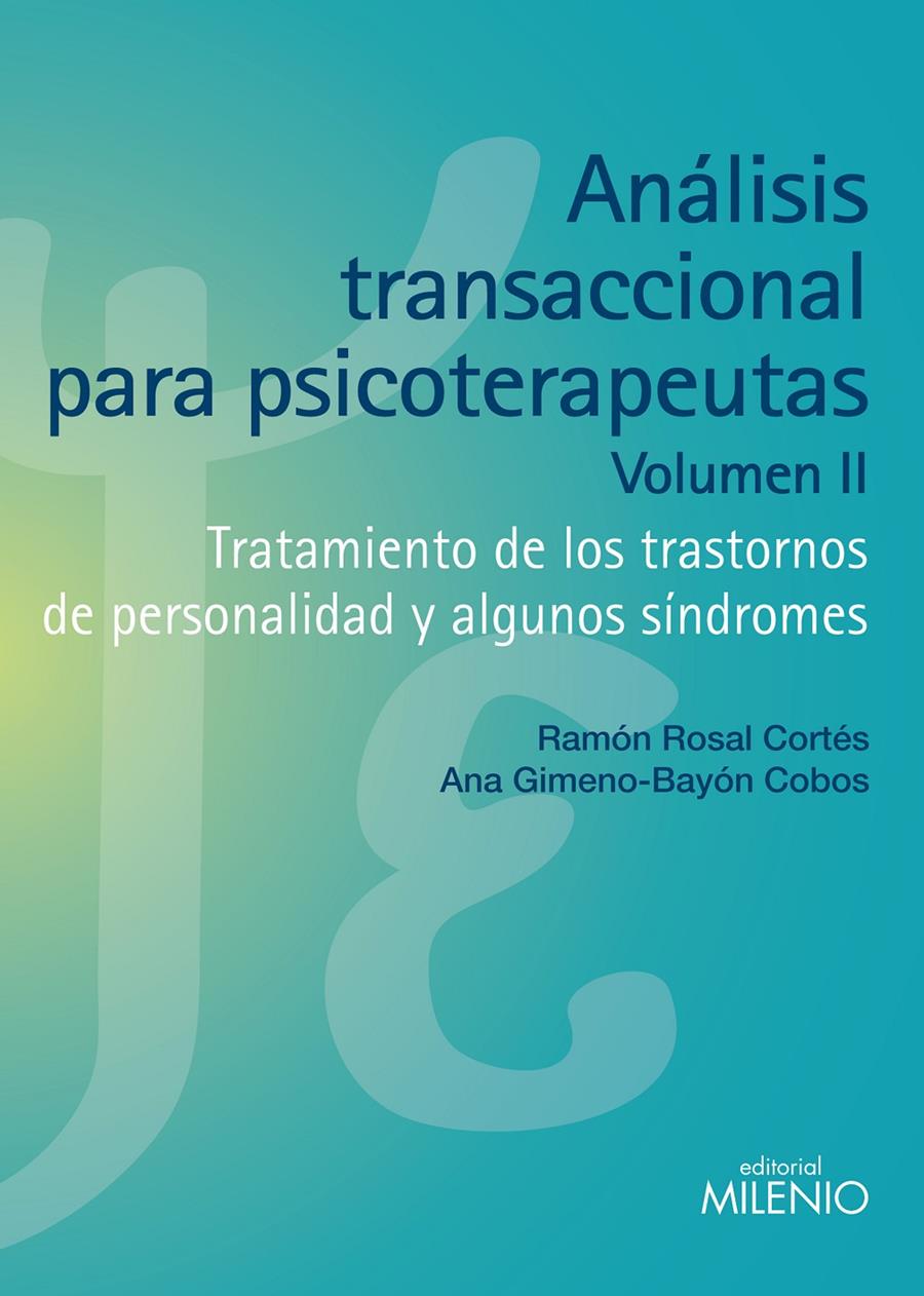 ANÁLISIS TRANSACCIONAL PARA PSICOTERAPEUTAS. VOLUMEN II | 9788497435857 | ROSAL CORTÉS, RAMON/GIMENO-BAYÓN COBOS, ANA | Galatea Llibres | Librería online de Reus, Tarragona | Comprar libros en catalán y castellano online