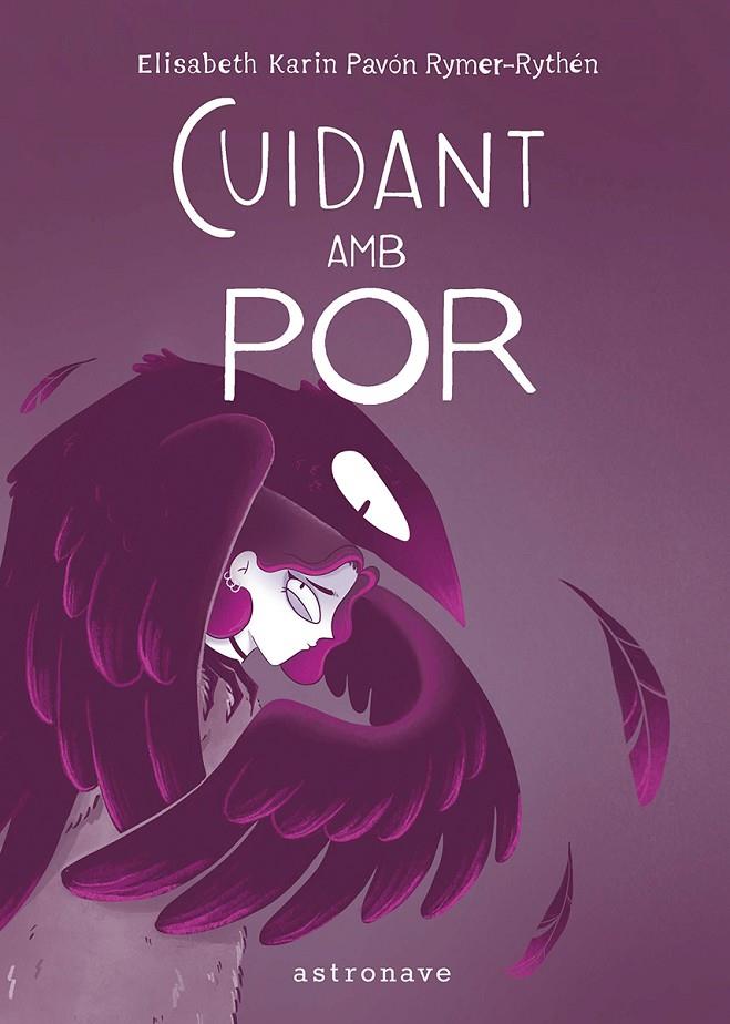 CUIDANT AMB POR | 9788467981759 | PAVÓN RYMER-RYTHÉN, ELISABETH | Galatea Llibres | Librería online de Reus, Tarragona | Comprar libros en catalán y castellano online