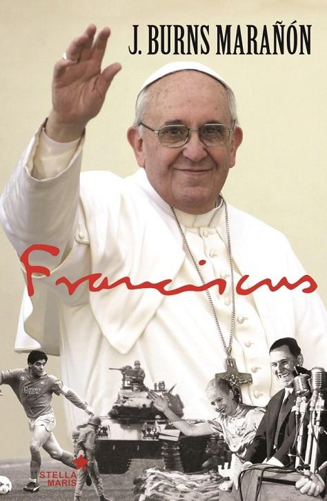 FRANCISCUS. EL PAPA DE LA PROMESA | 9788416541300 | BURNS MARAÑÓN, JIMMY | Galatea Llibres | Llibreria online de Reus, Tarragona | Comprar llibres en català i castellà online