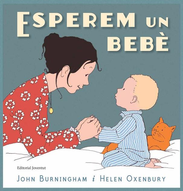 ESPEREM UN BEBÈ | 9788426145468 | BURNINGHAM, JOHN/ OXENBURY, HELEN | Galatea Llibres | Librería online de Reus, Tarragona | Comprar libros en catalán y castellano online
