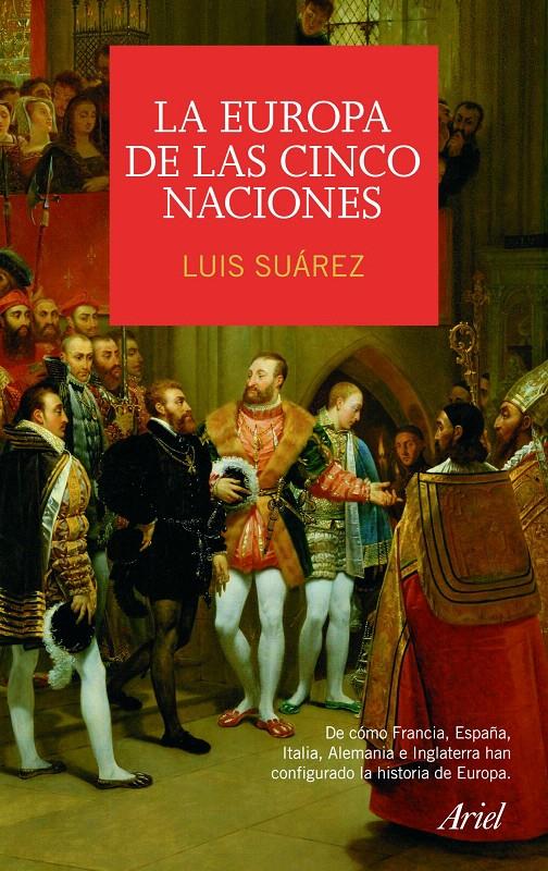 EUROPA DE LAS CINCO NACIONES | 9788434434998 | SUAREZ FERNANDEZ, LUIS | Galatea Llibres | Llibreria online de Reus, Tarragona | Comprar llibres en català i castellà online
