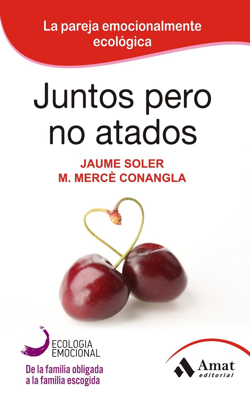 JUNTOS PERO NO ATADOS | 9788497357111 | SOLE I LLEONART, JAUME/CONANGLA I MARÍN, MARIA MERCÈ | Galatea Llibres | Librería online de Reus, Tarragona | Comprar libros en catalán y castellano online