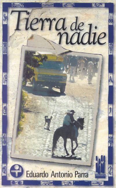 TIERRA DE NADIE | 9788481361926 | PARRA, EDUARDO ANTONIO | Galatea Llibres | Librería online de Reus, Tarragona | Comprar libros en catalán y castellano online