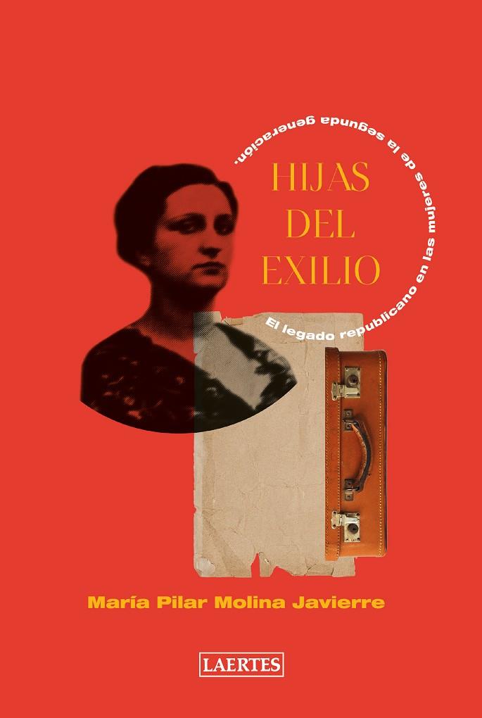 HIJAS DEL EXILIO | 9788418292606 | MOLINA JAVIERRE, MARÍA PILAR | Galatea Llibres | Librería online de Reus, Tarragona | Comprar libros en catalán y castellano online