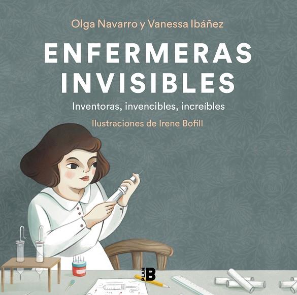 ENFERMERAS INVISIBLES | 9788418051302 | IBÁÑEZ, VANESSA / NAVARRO, OLGA / BOFILL, IRENE | Galatea Llibres | Llibreria online de Reus, Tarragona | Comprar llibres en català i castellà online