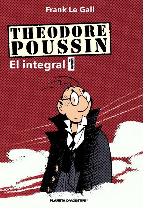 THEODORE POUSSIN INTEGRAL 1 | 9788467478662 | LE GALL, FRANK | Galatea Llibres | Librería online de Reus, Tarragona | Comprar libros en catalán y castellano online