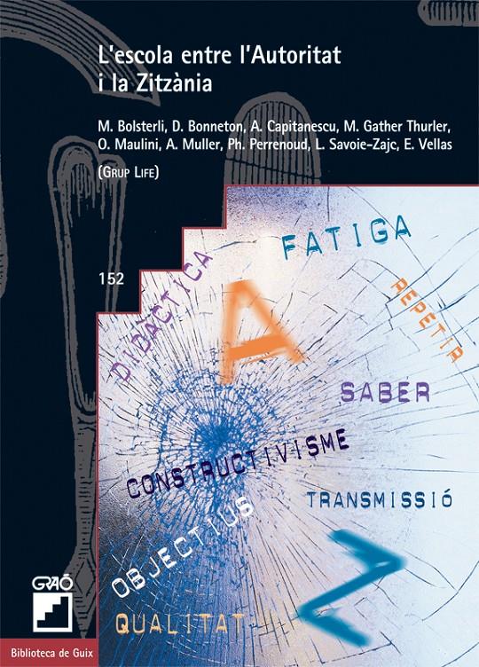 ESCOLA ENTRE L'AUTORITAT I LA ZITZANIA | 9788478274529 | GINEBRA, UNIVERSITAT DE | Galatea Llibres | Librería online de Reus, Tarragona | Comprar libros en catalán y castellano online