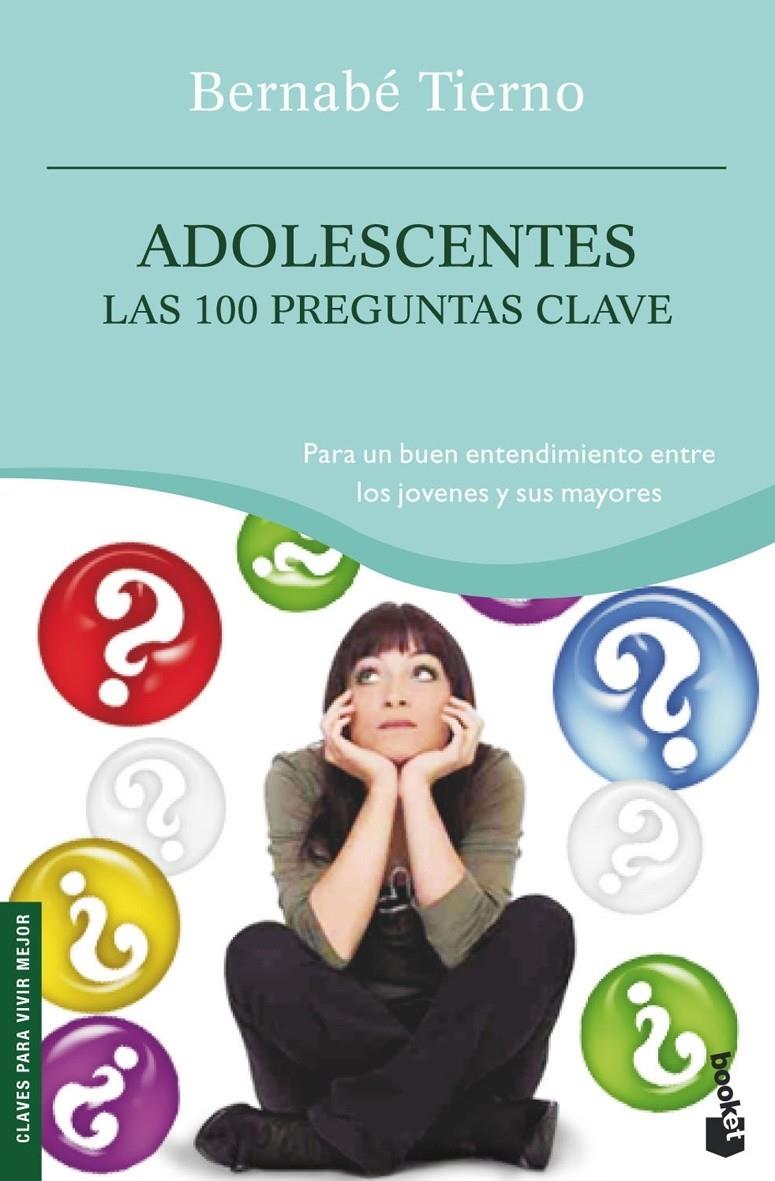 ADOLESCENTES, 100 PREGUNTAS CLAVE | 9788484605263 | TIERNO, BERNABE | Galatea Llibres | Llibreria online de Reus, Tarragona | Comprar llibres en català i castellà online