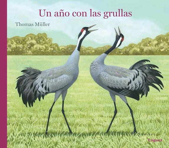 UN AÑO CON LAS GRULLAS | 9788412491432 | MÜLLER, THOMAS | Galatea Llibres | Librería online de Reus, Tarragona | Comprar libros en catalán y castellano online