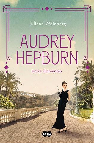 AUDREY HEPBURN ENTRE DIAMANTES | 9788491296294 | WEINBERG, JULIANA | Galatea Llibres | Librería online de Reus, Tarragona | Comprar libros en catalán y castellano online