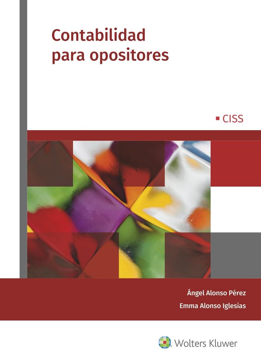 CONTABILIDAD PARA OPOSITORES | 9788499545684 | ALONSO PÉREZ, ÁNGEL/ALONSO IGLESIAS, EMMA | Galatea Llibres | Librería online de Reus, Tarragona | Comprar libros en catalán y castellano online