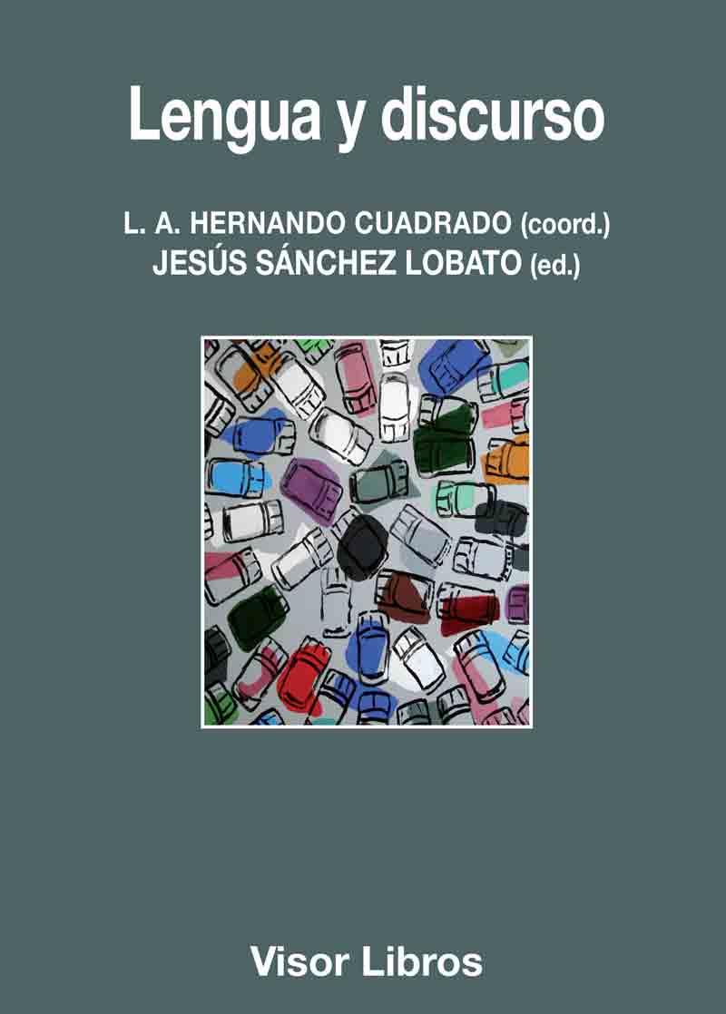 LENGUA Y DISCURSO | 9788498956856 | HERNANDO CUADRADO, L.A./SÁNCHEZ LOBATO, J. | Galatea Llibres | Librería online de Reus, Tarragona | Comprar libros en catalán y castellano online