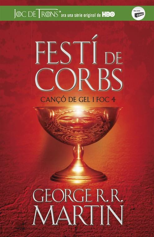 FESTÍ DE CORBS (CANÇÓ DE GEL I FOC, 4) | 9788420487106 | MARTIN, GEORGE R.R. | Galatea Llibres | Llibreria online de Reus, Tarragona | Comprar llibres en català i castellà online